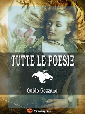 cover image of Tutte le poesie (La via del rifugio, I colloqui, Le farfalle, Poesie sparse)